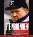 Steinbrenner : The Last Lion of Baseball - eAudiobook