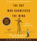 The Boy Who Harnessed the Wind : Creating Currents of Electricity and Hope - eAudiobook