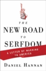 The New Road to Serfdom : A Letter of Warning to America - eBook