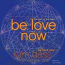 Be Love Now : The Path of the Heart - eAudiobook