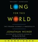 Long for This World : The Strange Science of Immortality - eAudiobook