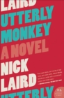 Utterly Monkey : A Novel - eBook