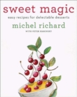 Sweet Magic : Easy Recipes for Delectable Desserts - eBook