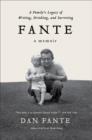 Fante : A Family's Legacy of Writing, Drinking and Surviving - eBook