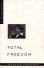Total Freedom : The Essential Krishnamurti - eBook