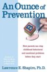 An Ounce of Prevention : How to Know When Your Children Will Outg - eBook