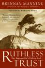 Ruthless Trust : The Ragamuffin's Path to God - eBook