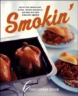 Smokin' : Recipes for Smoking Ribs, Salmon, Chicken, Mozzarella, and More with Your Stovetop Smoker - eBook