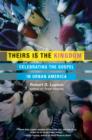 Theirs Is the Kingdom : Celebrating the Gospel in Urban America - eBook