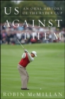 Us Against Them : Oral History of the Ryder Cup - eBook