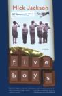Five Boys : A Novel - eBook
