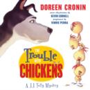 The Trouble with Chickens : A J.J. Tully Mystery - eAudiobook