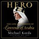 Hero : The Life and Legend of Lawrence of Arabia - eAudiobook