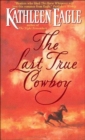 The Last True Cowboy - eBook