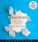 Fascinate : Your 7 Triggers to Persuasion and Captivation - eAudiobook