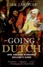 Going Dutch : How England Plundered Holland's Glory - eBook