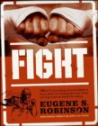 Fight : Everything You Ever Wanted to Know About Ass-Kicking but Were Afraid You'd Get Your Ass Kicked for Asking - eBook