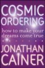 Cosmic Ordering : How to Make Your Dreams Come True - eBook
