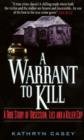 A Warrant to Kill : A True Story of Obsession, Lies and a Killer Cop - eBook