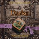 Septimus Heap, Book Six: Darke - eAudiobook