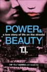 Power & Beauty : A Love Story of Life on the Streets - eBook