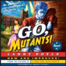 Go, Mutants! : A Novel - eAudiobook