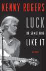 Luck or Something Like It : A Memoir - eBook