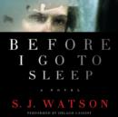 Before I Go To Sleep : A Novel - eAudiobook
