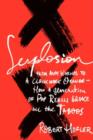 Sexplosion : From Andy Warhol to A Clockwork Orange-- How a Generation of Pop Rebels Broke All the Taboos - eBook