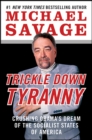 Trickle Down Tyranny : Crushing Obama's Dream of the Socialist States of America - eBook