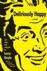 Deliriously Happy : and Other Bad Thoughts - eBook