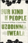 Our Kind of People : A Continent's Challenge, A Country's Hope - eBook