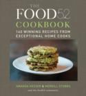 The Food52 Cookbook : 140 Winning Recipes from Exceptional Home Cooks - eBook