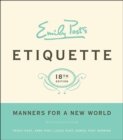 Emily Post's Etiquette : Manners for a New World - eBook