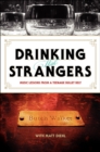Drinking with Strangers : Music Lessons from a Teenage Bullet Belt - eBook