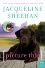 Picture This : A Novel - eBook