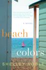 Beach Colors : A Novel - eBook