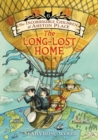 The Incorrigible Children of Ashton Place: Book VI : The Long-Lost Home - Book