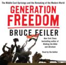 Generation Freedom : The Middle East Uprisings and the Future of Faith - eAudiobook