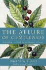 The Allure of Gentleness : Defending the Faith in the Manner of Jesus - eBook