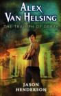 Alex Van Helsing: The Triumph of Death - eBook