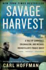 Savage Harvest : A Tale of Cannibals, Colonialism, and Michael Rockefeller's Tragic Quest for Primitive Art - eBook