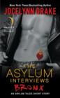 The Asylum Interviews: Bronx : An Asylum Tales Short Story - eBook