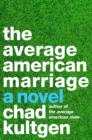The Average American Marriage : A Novel - eBook