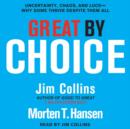 Great by Choice : Uncertainty, Chaos, and Luck--Why Some Thrive Despite Them All - eAudiobook