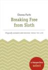Breaking Free from Sloth : A HarperOne Select - eBook