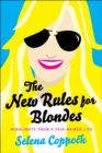 The New Rules for Blondes : Highlights from a Fair-Haired Life - eBook