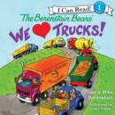 The Berenstain Bears: We Love Trucks! - eAudiobook