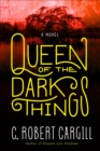 Queen of the Dark Things : A Novel - eBook