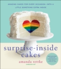 Surprise-Inside Cakes : Amazing Cakes for Every Occasion--with a Little Something Extra Inside - eBook